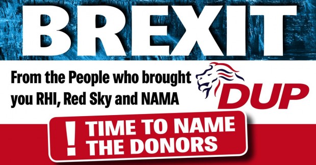 Brexit – DUP RHI, Dark Money, etc