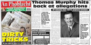 In 2005 An Phoblacht detailed how Tom Murphy was the target of totally unfounded allegations in the Irish and British media